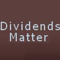 Dividends Matter profile picture
