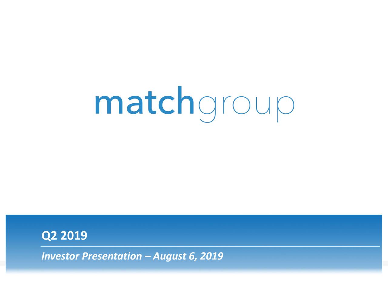 Match Group Inc 2019 Q2 Results Earnings Call Slides Nasdaqmtch Seeking Alpha 2923