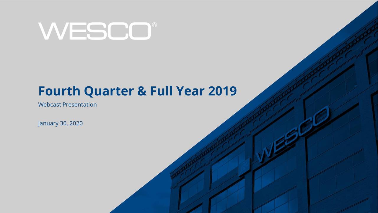 WESCO International, Inc. 2019 Q4 Results Earnings Call