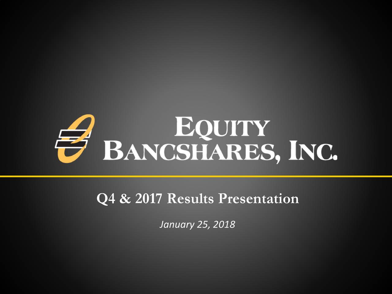 Equity Bancshares 2017 Q4   Results   Earnings Call Slides (NYSE:EQBK