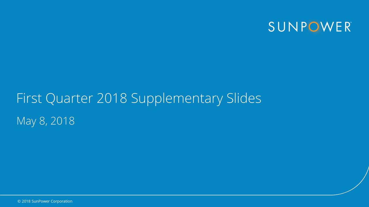 SunPower Corporation 2018 Q1 Results Earnings Call Slides (NASDAQ