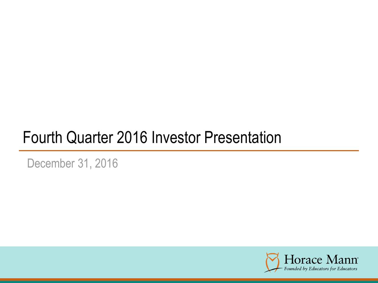 Horace Mann Educators Corporation 2016 Q4 Results Earnings Call