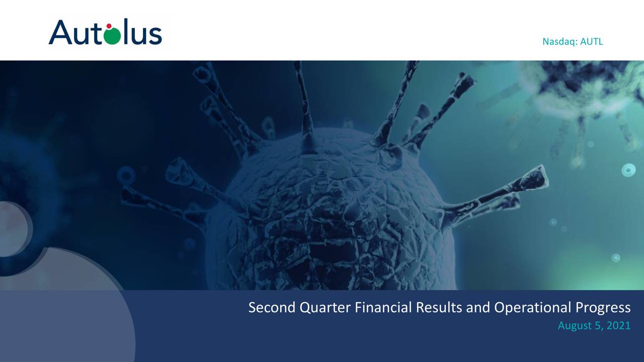 Autolus Therapeutics Plc 2021 Q2 - Results - Earnings Call Presentation ...