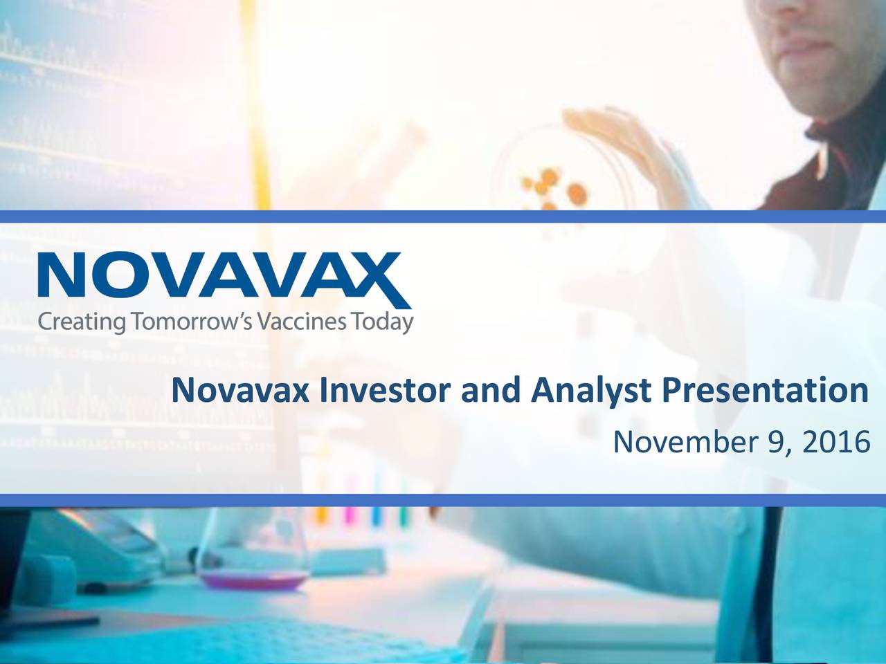 Novavax, Inc. 2016 Q3 - Results - Earnings Call Slides (NASDAQ:NVAX ...