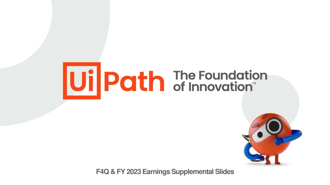 UiPath Inc. 2023 Q4 - Results - Earnings Call Presentation (NYSE:PATH ...