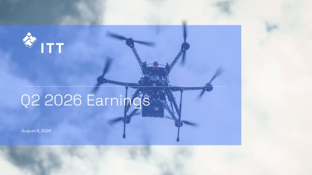 ITT Inc. 2026 Q2 - Results - Earnings Call Presentation (NYSE:ITT) 2026 ...