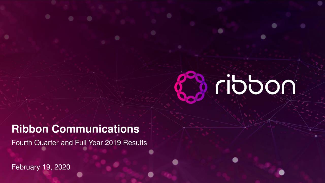 Ribbon Communications Inc. 2019 Q4 Results Earnings Call