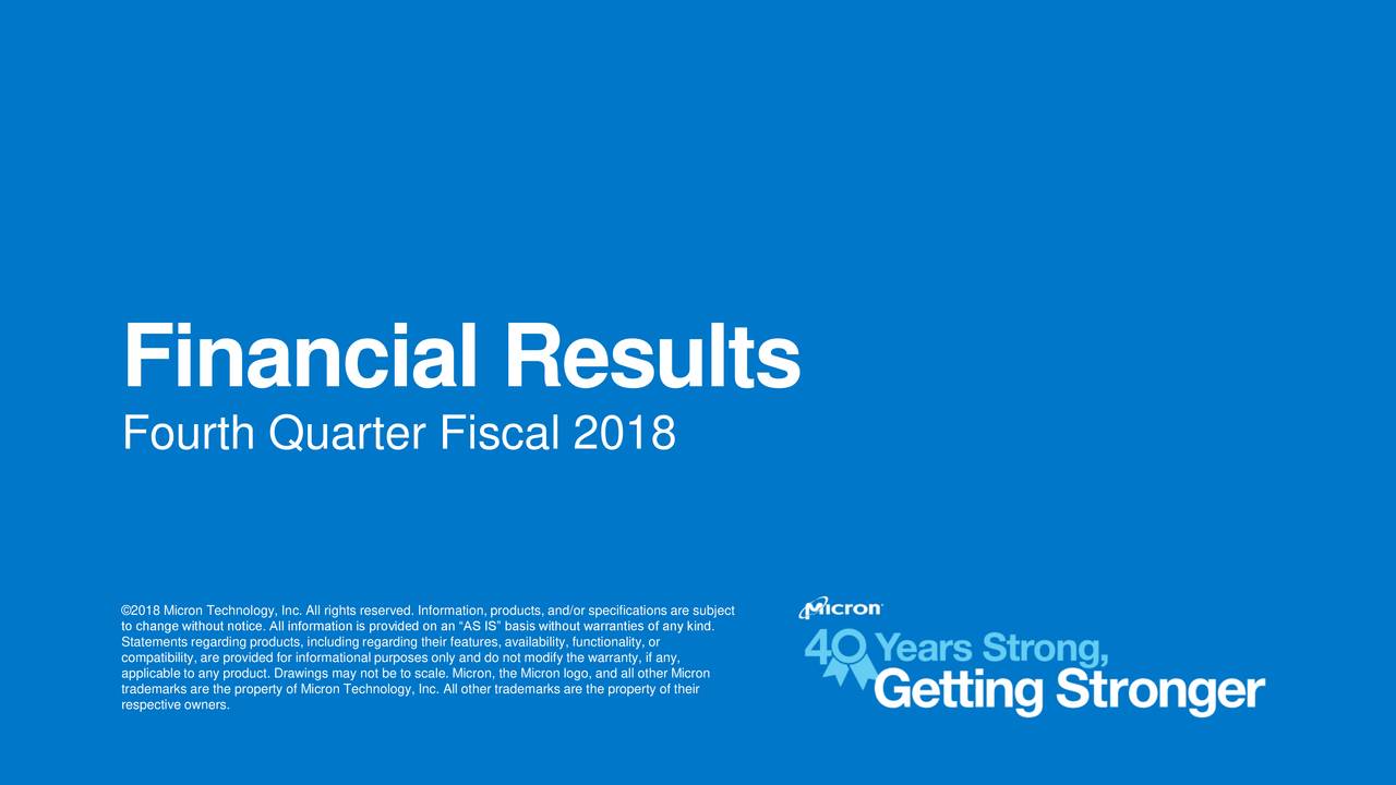 Micron Technology Inc. 2018 Q4 Results Earnings Call Slides (NASDAQ