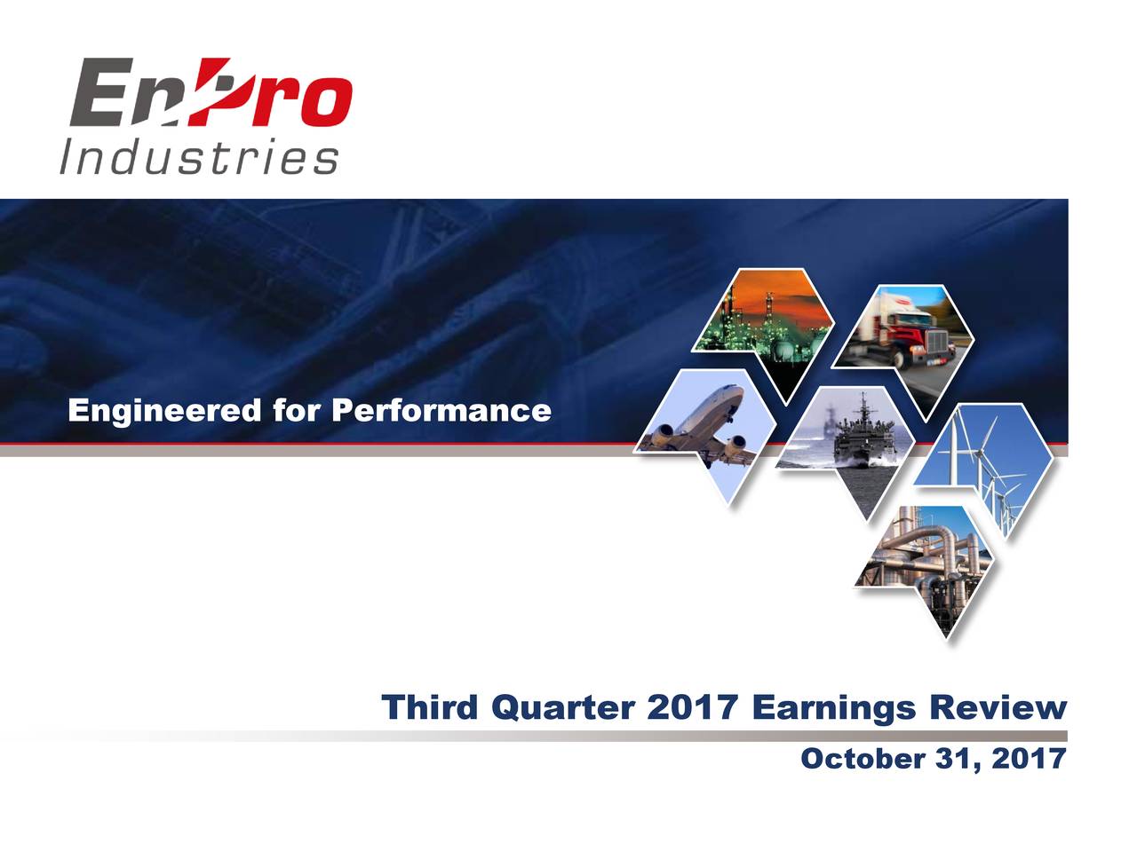EnPro Industries, Inc. 2017 Q3 Results Earnings Call Slides (NYSE