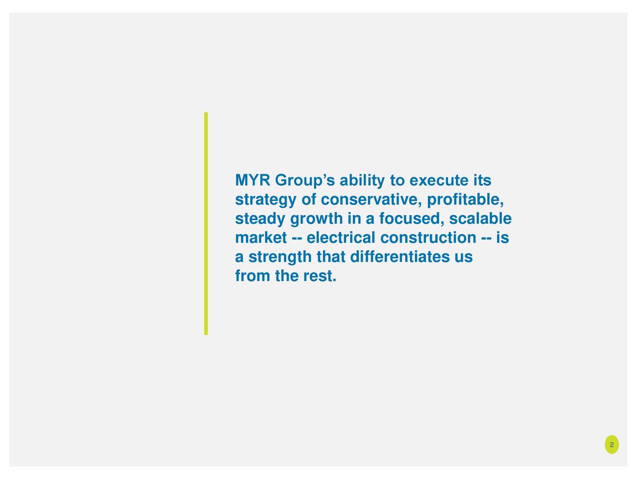 MYR Group’s ability to execute its
