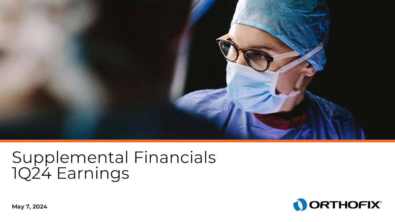 Orthofix Medical Inc. 2024 Q1 Results Earnings Call Presentation