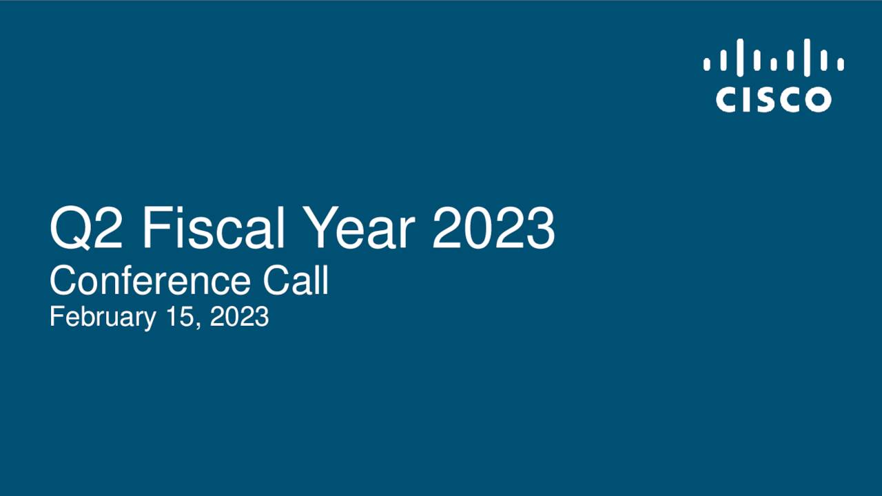 Cisco Systems, Inc. 2023 Q2 Results Earnings Call Presentation