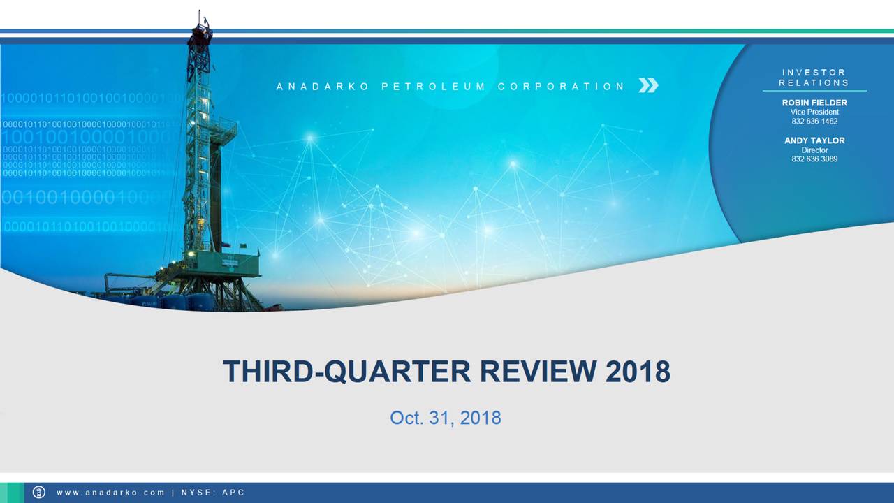 Anadarko Petroleum Corporation 2018 Q3 Results Earnings Call Slides