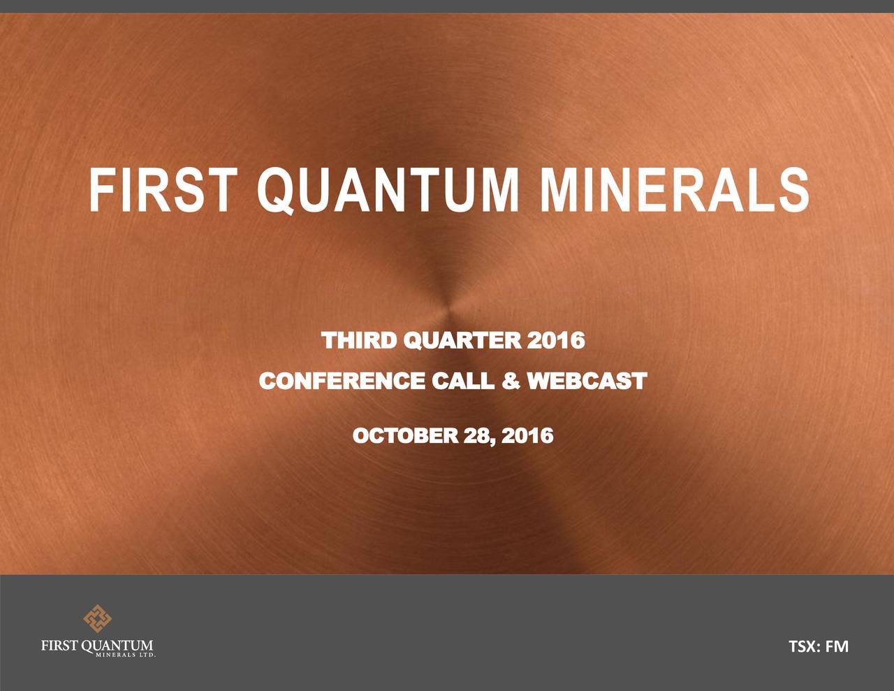 First Quantum Minerals Ltd. 2016 Q3 - Results - Earnings Call Slides ...