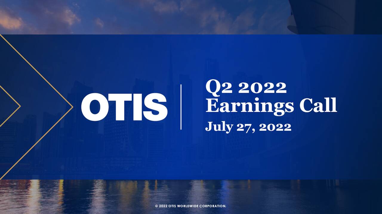 Otis Worldwide Corporation 2022 Q2 Results Earnings Call