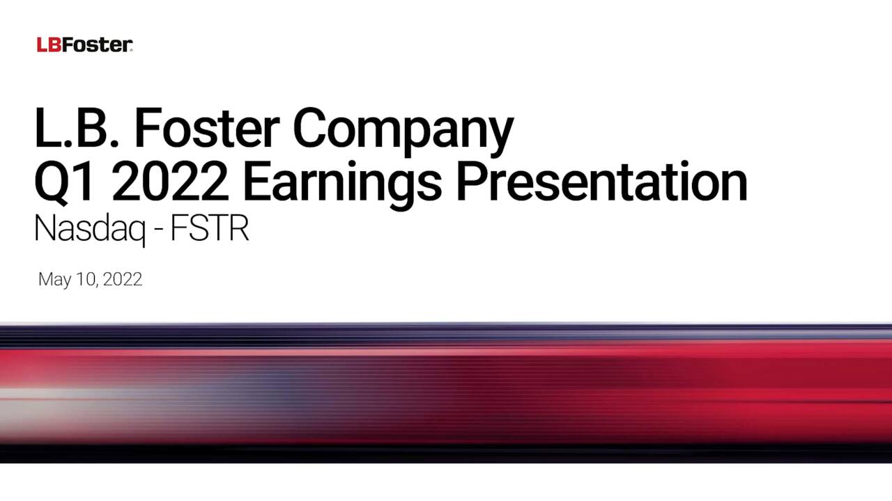 L.B. Foster Company 2022 Q1 - Results - Earnings Call Presentation ...