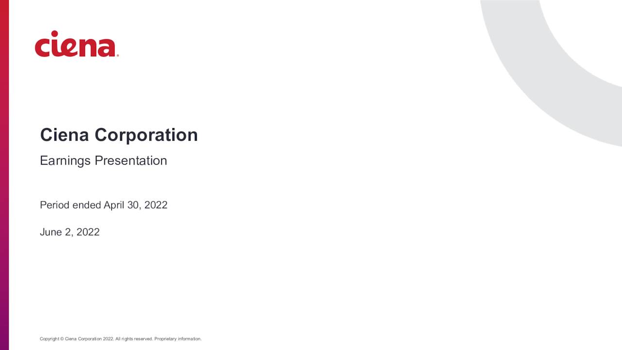 Ciena Corporation 2022 Q2 Results Earnings Call Presentation (NYSE