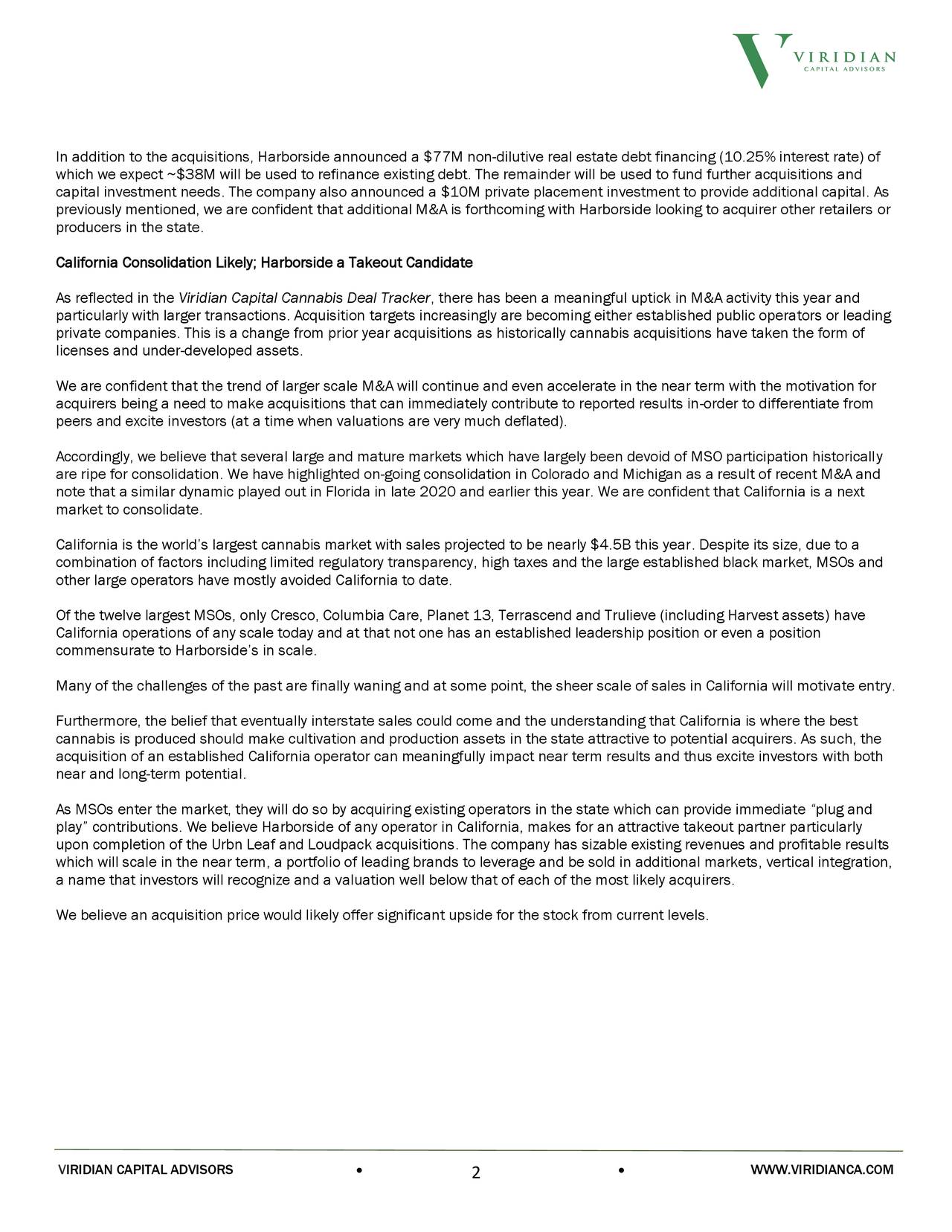 In addition to the acquisitions, Harborside announced a $77M non-dilutive real estate debt financing (10.25% interest rate) of