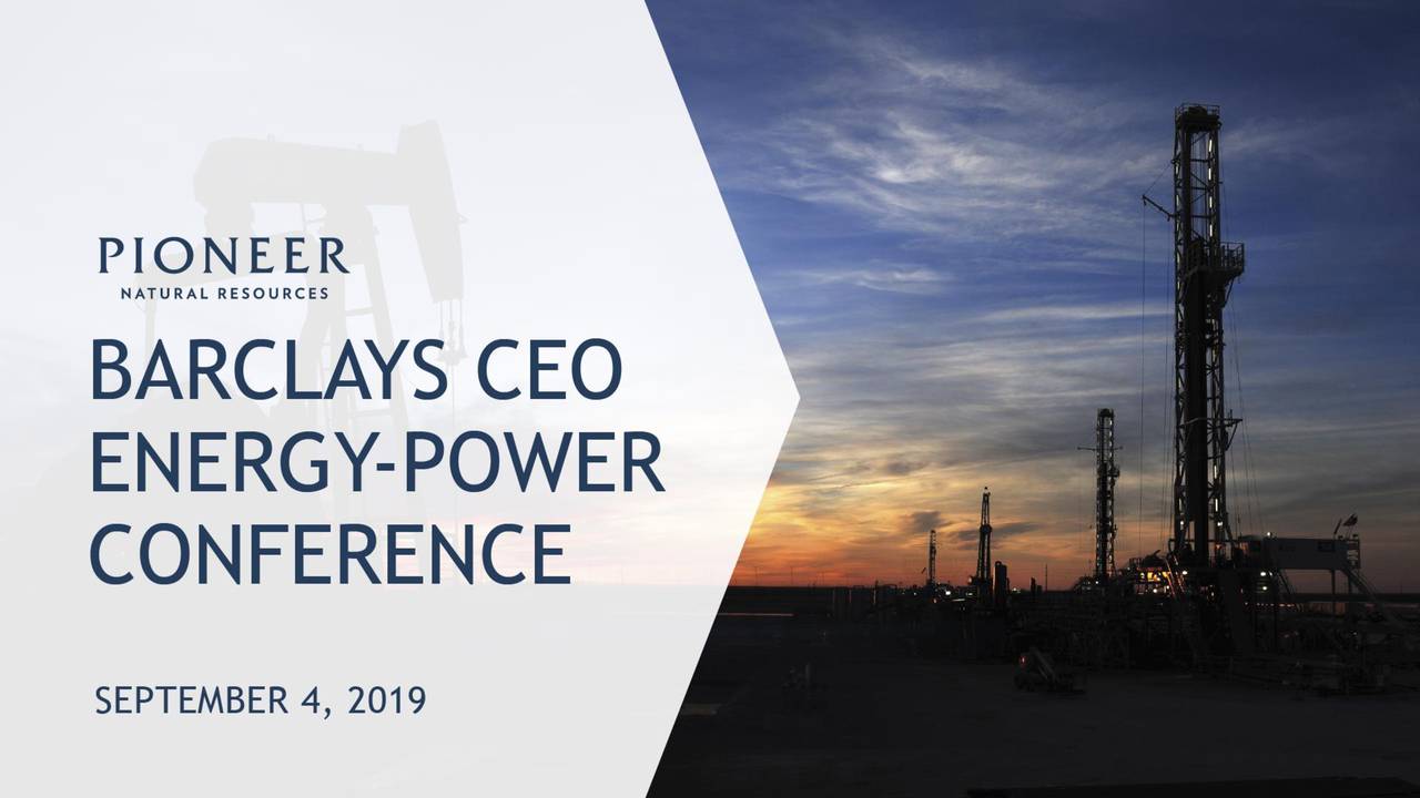 Pioneer Natural Resources (PXD) Presents At Barclays CEO Energy Power