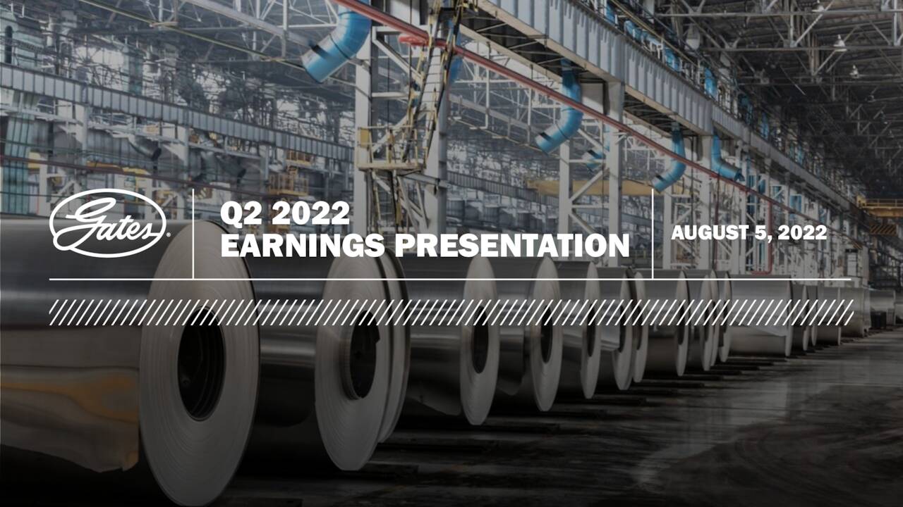 Gates Industrial Corporation plc 2022 Q2 Results Earnings Call
