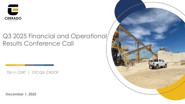 Cerrado Gold Inc. 2025 Q3 - Results - Earnings Call Presentation (TSXV ...