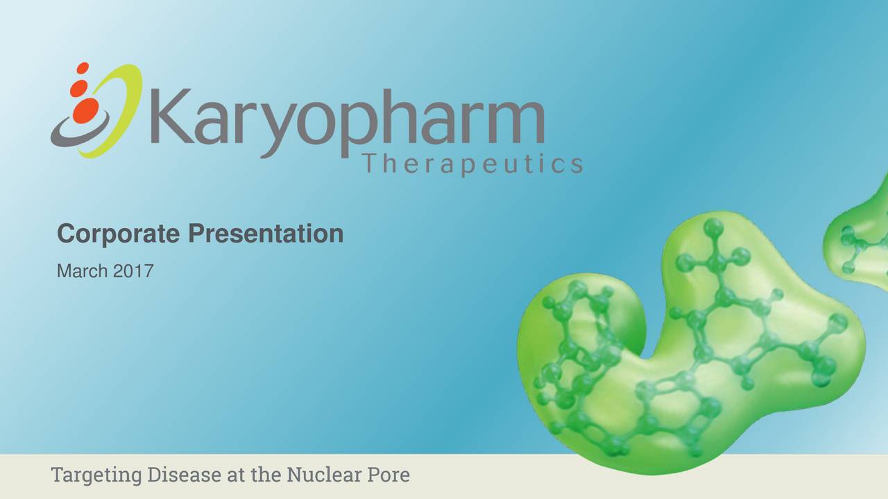 Karyopharm Therapeutics Inc. 2016 Q4 - Results - Earnings Call Slides ...