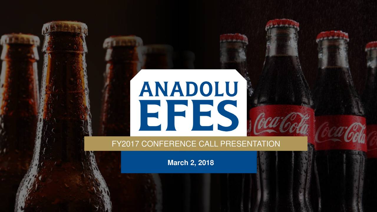 Anadolu Efes Biracilik Ve Malt AS ADR 2017 Q4 - Results - Earnings Call ...