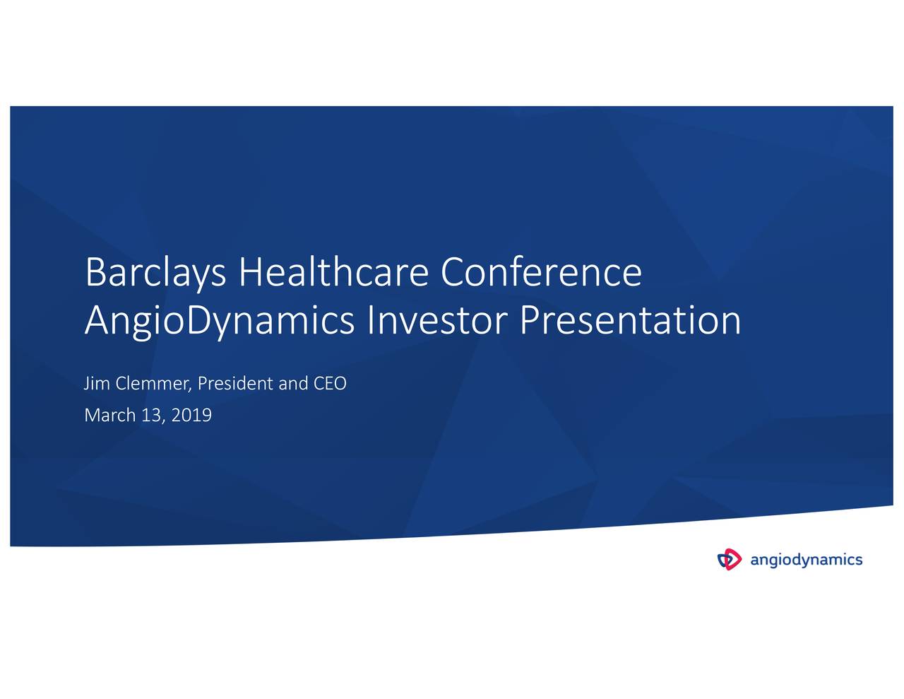 AngioDynamics (ANGO) Presents At Barclays Global Healthcare Conference