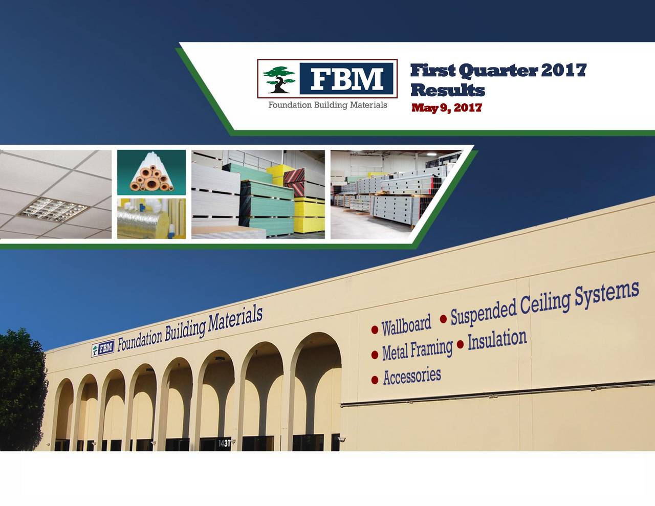 Foundation Building Materials 2017 Q1 Results Earnings Call Slides