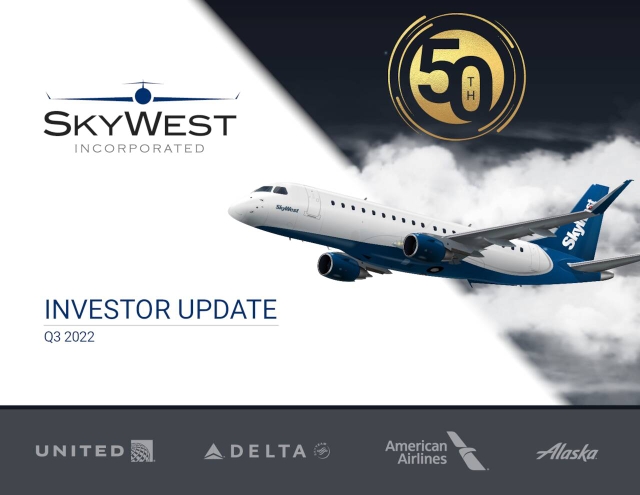 SkyWest (SKYW) Investor Update - Slideshow (NASDAQ:SKYW) 2022-09-09 ...