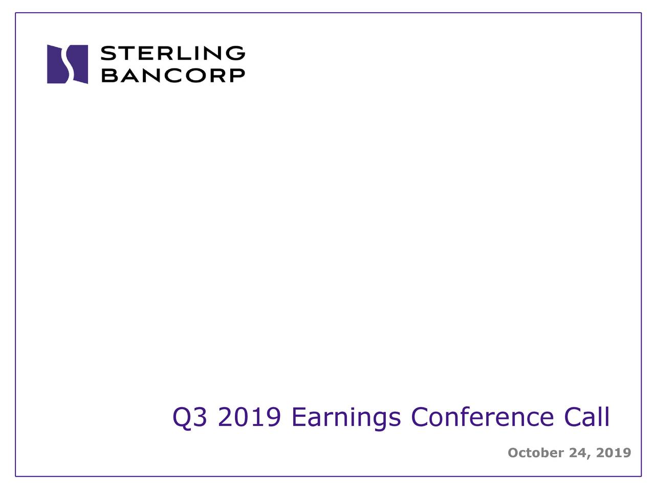 Sterling Bancorp 2019 Q3 - Results - Earnings Call Presentation (NYSE:STL) | Seeking Alpha