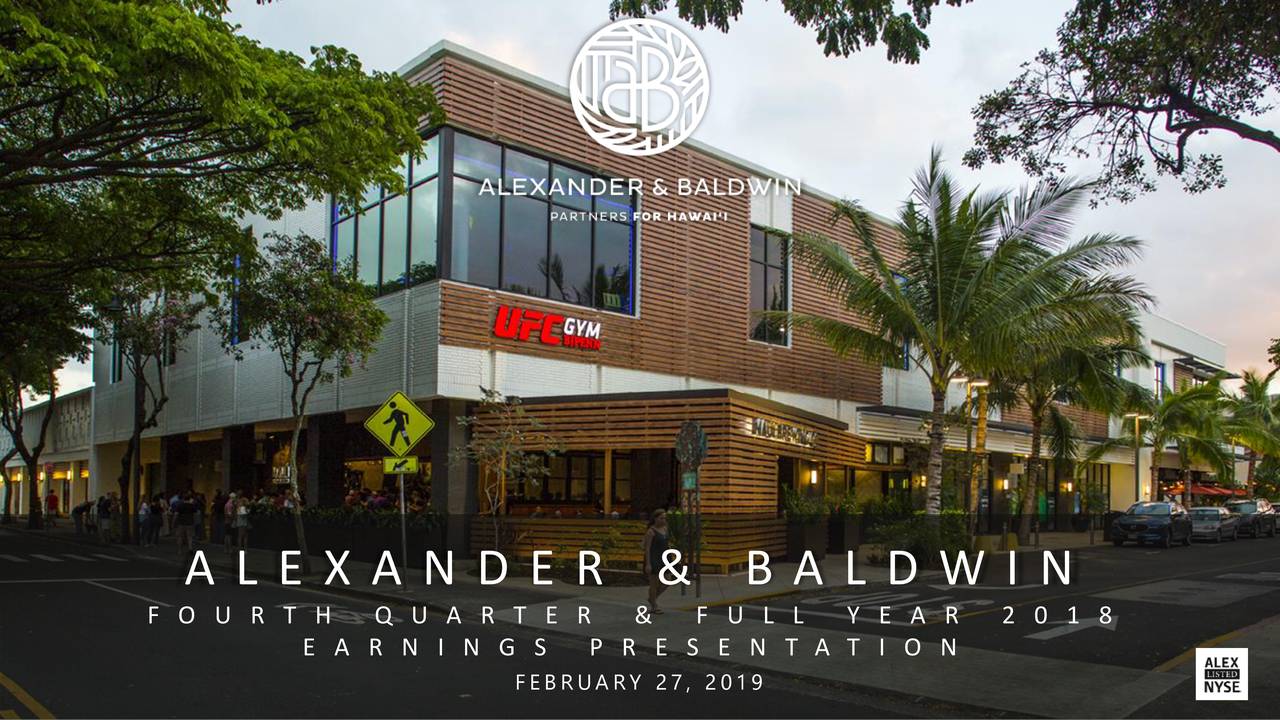 Alexander & Baldwin, Inc. 2018 Q4 - Results - Earnings Call Slides ...