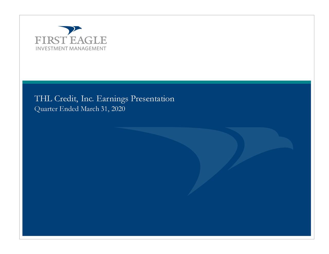 THL Credit, Inc. Earnings Presentation