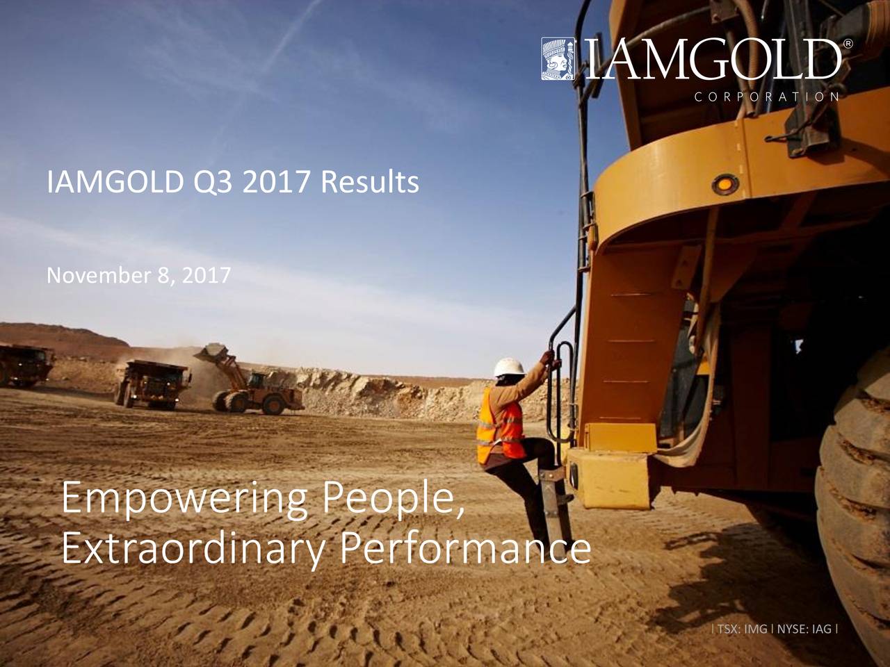 IAMGOLD Corporation 2017 Q3 - Results - Earnings Call Slides (NYSE:IAG ...