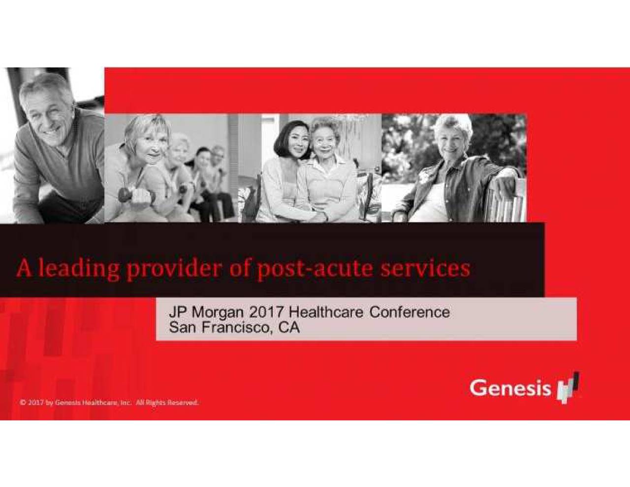 Genesis Healthcare (GEN) Presents At 35th Annual J.P. Healthcare