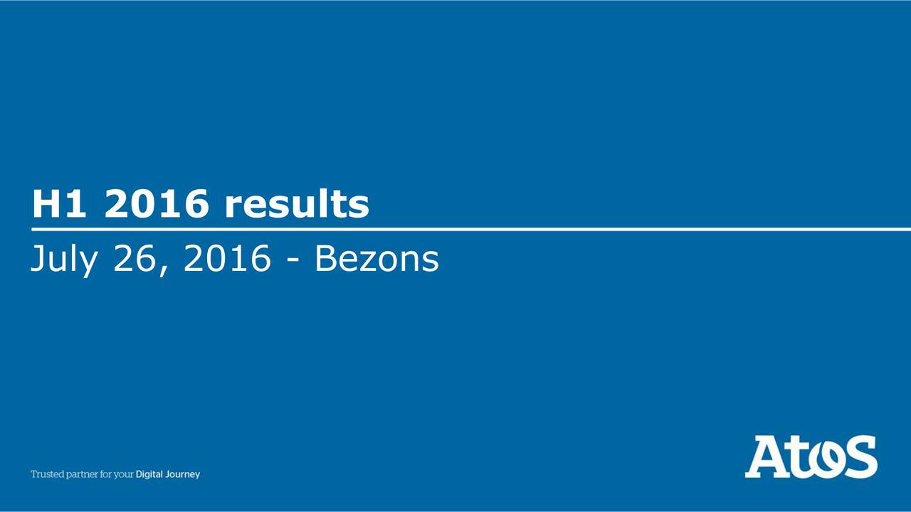 Atos Origin Sa 2016 Q2 Results Earnings Call Slides Otcmktsaexaf Seeking Alpha 4508