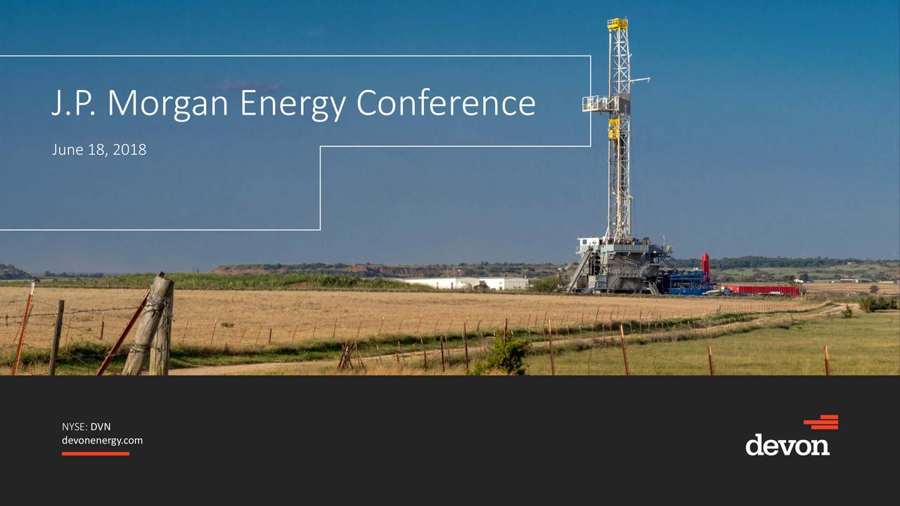 Devon Energy (DVN) Presents At J.P. Morgan Energy Equity Conference ...