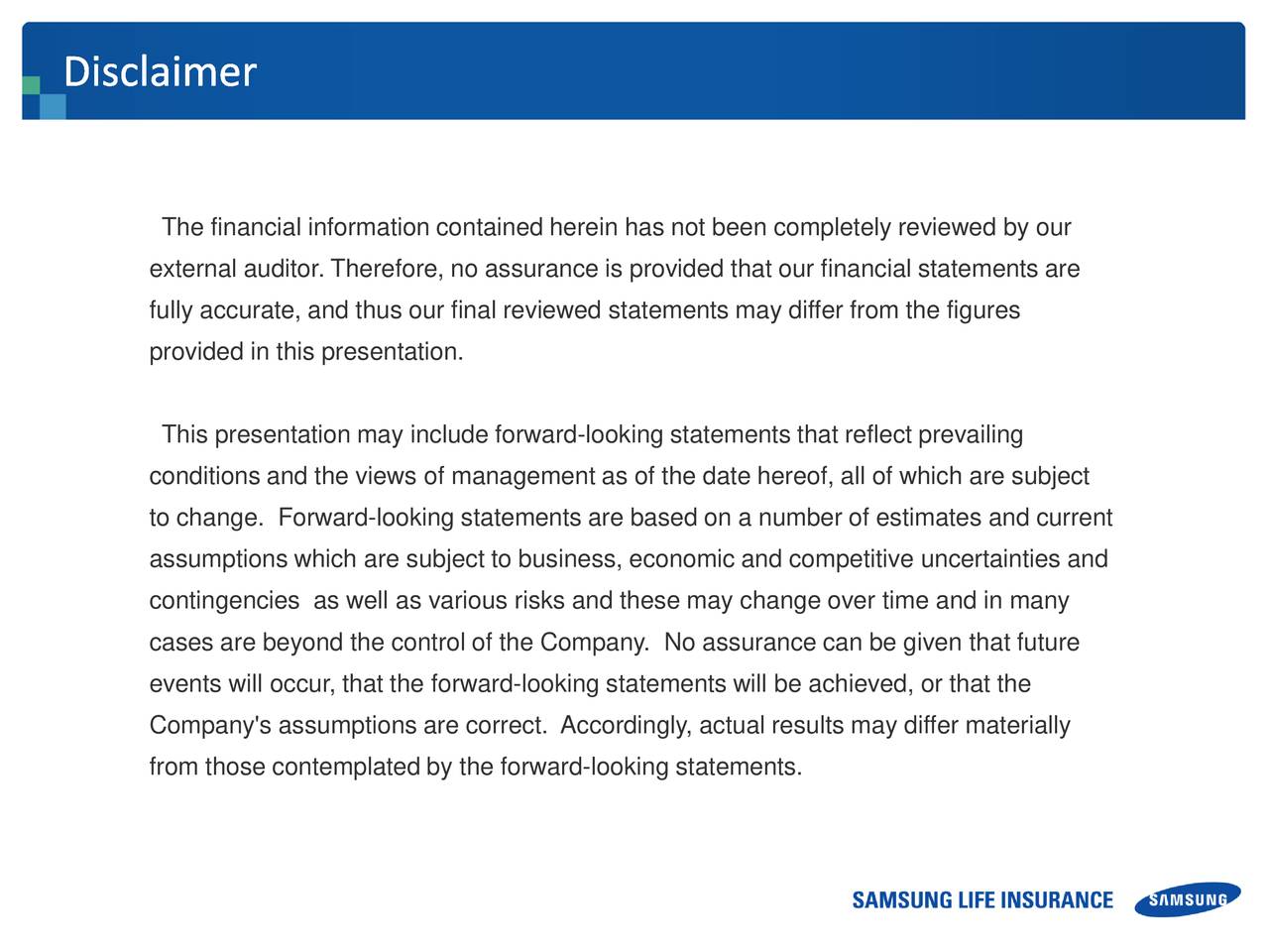 Therefore no assurance is provided that our financial statements are fully accurate