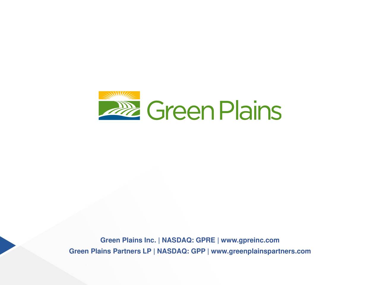 Green Plains Inc. | NASDAQ: GPRE | www.gpreinc.com