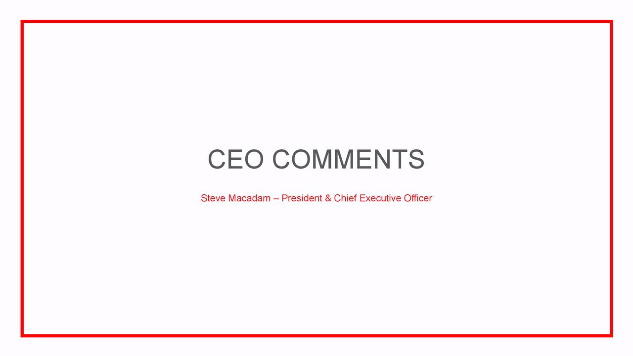 CEO COMMENTS