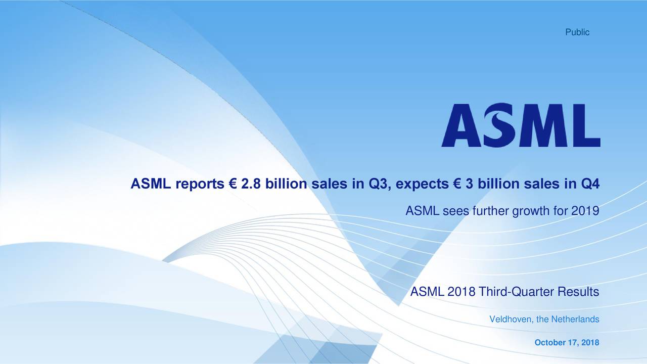 ASML Holding N.V. 2018 Q3 Results Earnings Call Slides (NASDAQASML