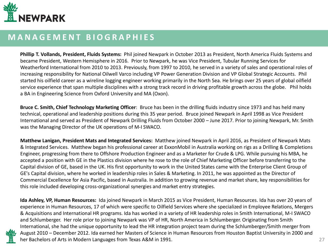 Newpark resources careers Newpark Resources was a very enjoyable place to work. I was an intern for 3 months during the summer and I truly enjoyed the work environment. My manager .