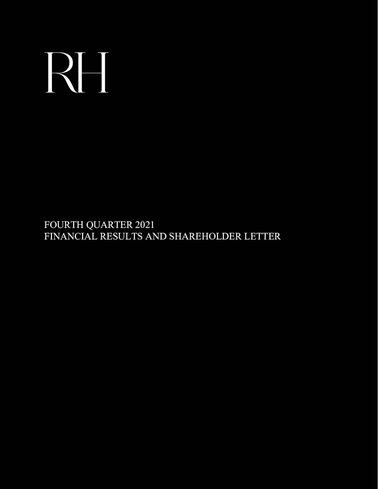 RH 2021 Q4 Results Earnings Call Presentation NYSE RH Seeking Alpha rh-2021-q4-results-earnings-call-presentation-nyse-rh-seeking-alpha