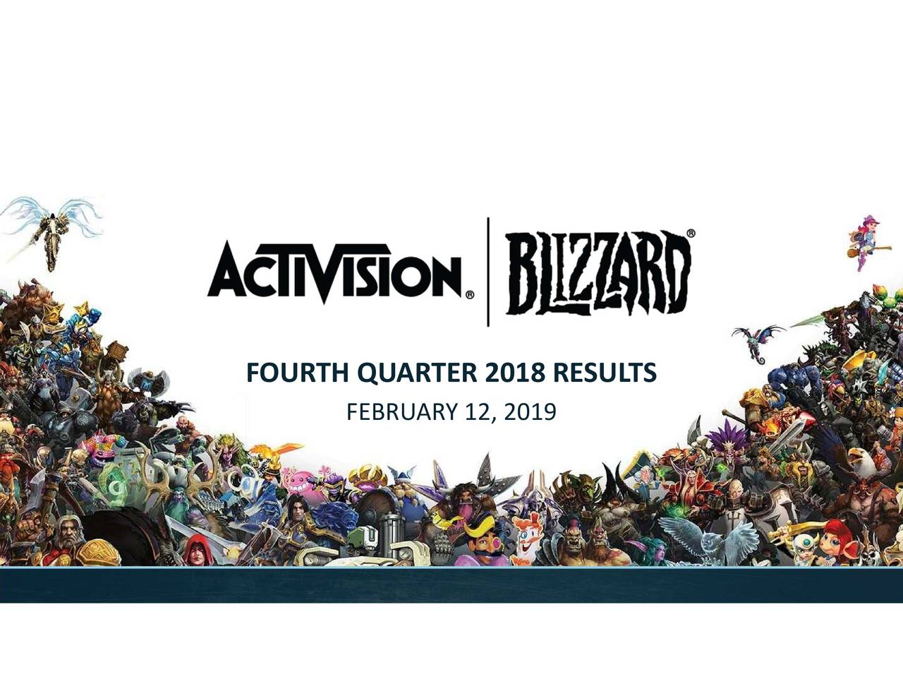 Activision Blizzard, Inc 2018 Q4 Results Earnings Call Slides