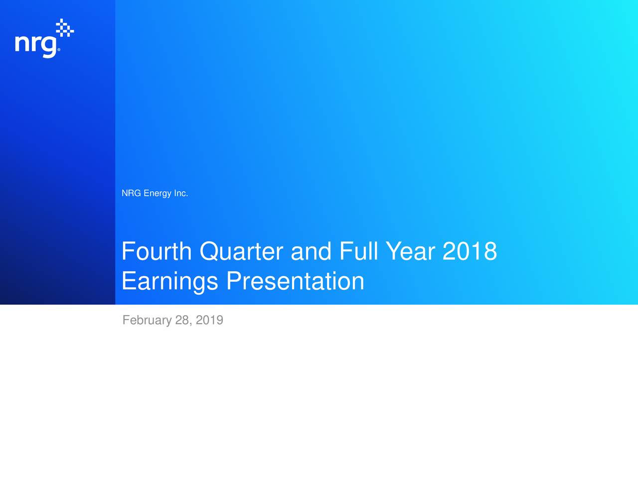 NRG Energy, Inc. 2018 Q4 - Results - Earnings Call Slides (NYSE:NRG ...