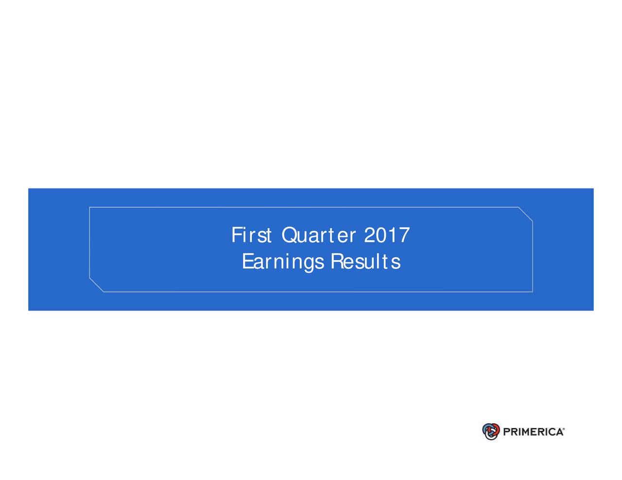 Primerica, Inc. 2017 Q1 Results Earnings Call Slides (NYSEPRI