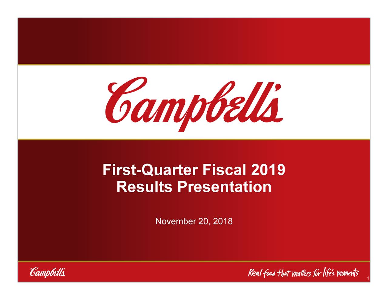 November 20, 2018 Results Presentation First-Quarter Fiscal 2019