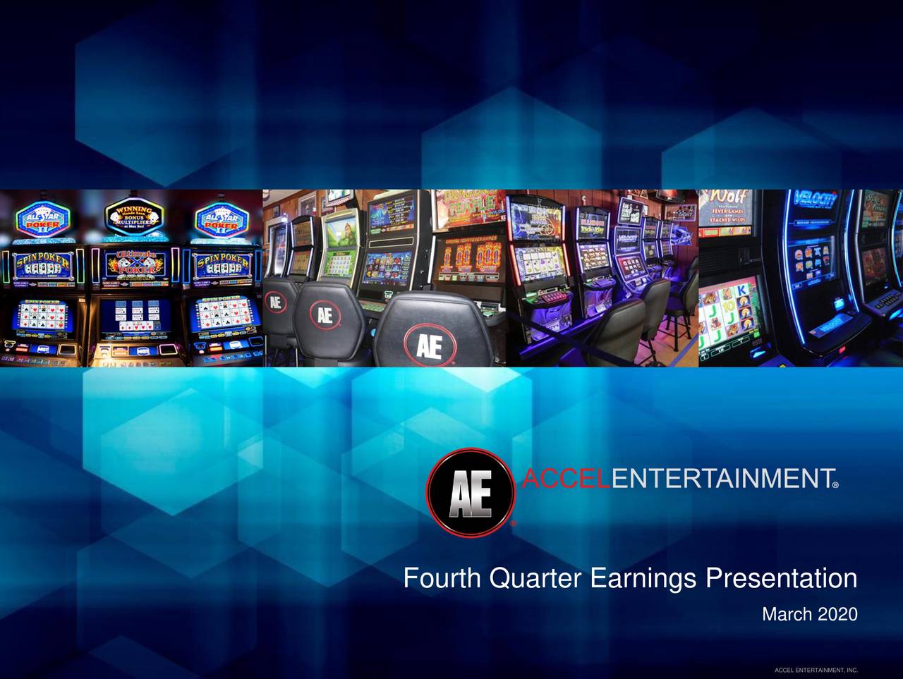 Accel Entertainment, Inc. 2019 Q4 Results Earnings Call