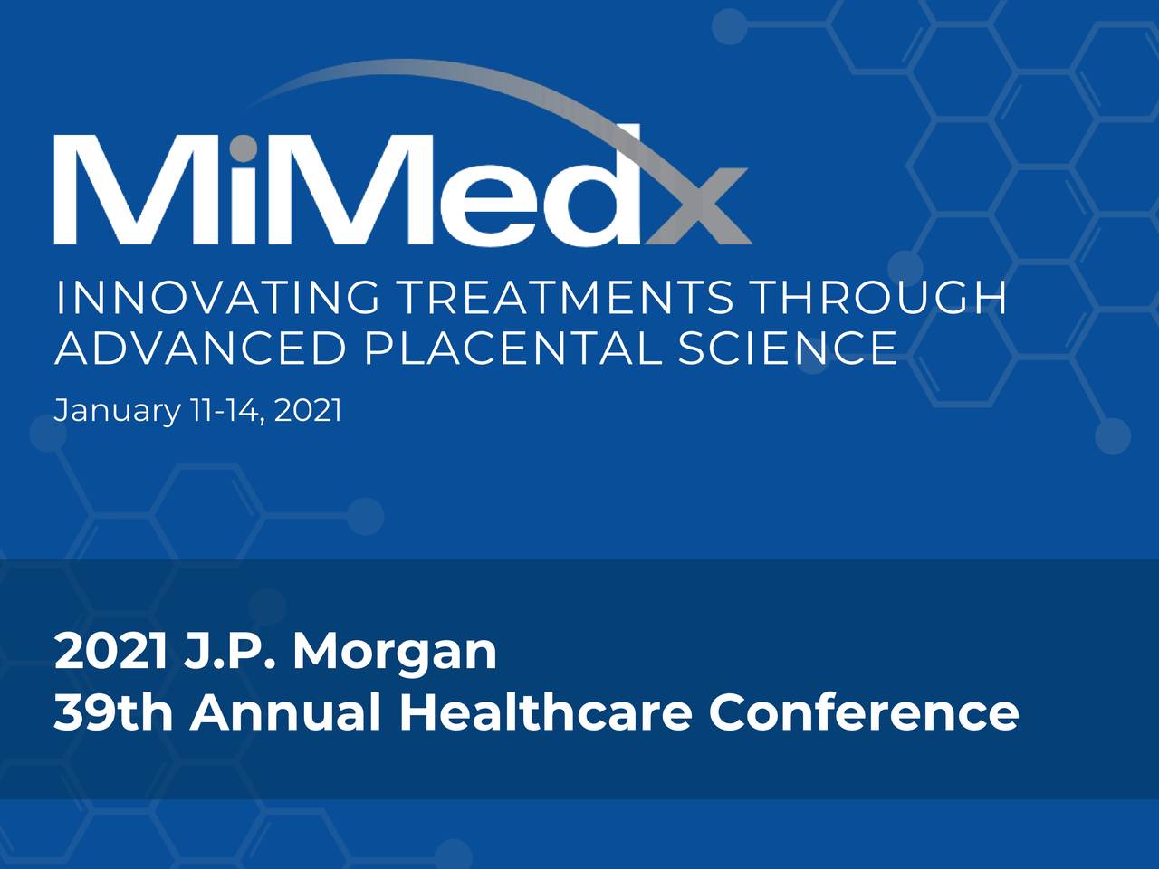 MiMedx Group (MDXG) Presents At 39th Annual J.P. Morgan Healthcare ...