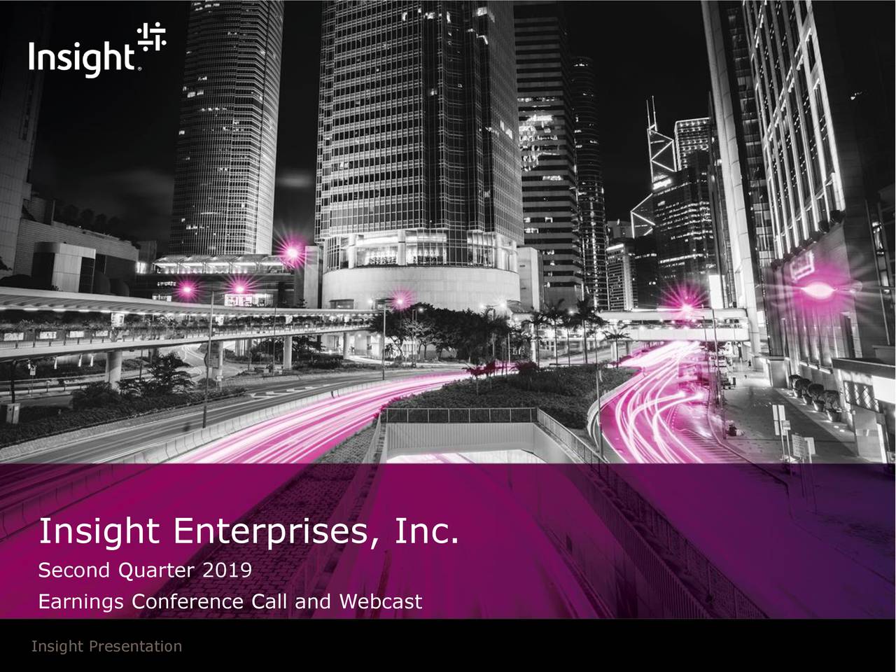 Insight Enterprises, Inc. 2019 Q2 Results Earnings Call Slides